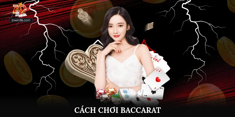 Cách chơi baccarat