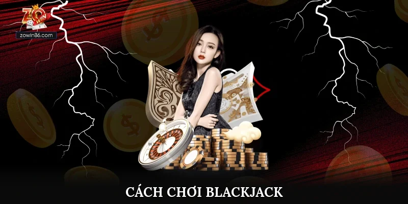 Cách chơi blackjack