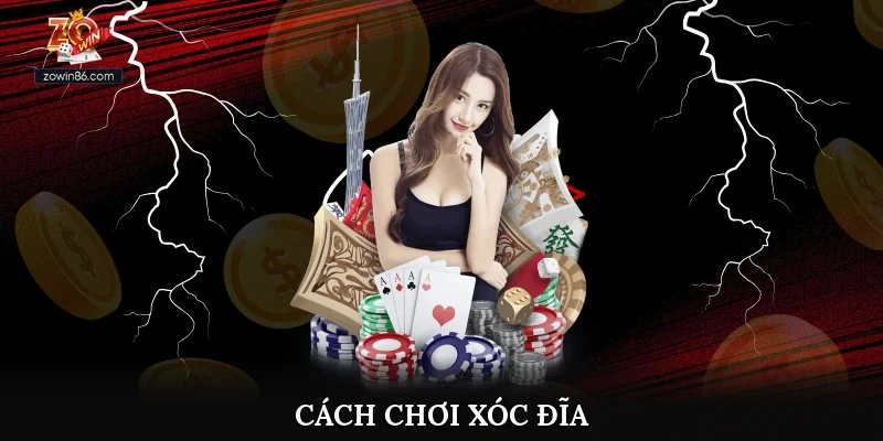 Cách Chơi Xóc Đĩa Từ Cơ Bản Đến Chiến Thuật Chơi Thắng Lớn