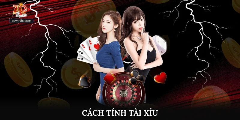 Cách Tính Tài Xỉu Cực Chuẩn, Bet Thủ Nào Cũng Nên Biết