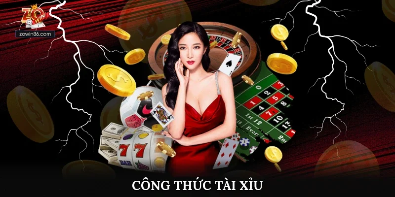 Công Thức Tài Xỉu Chuẩn Xác Giúp Tăng Tỷ Lệ Thắng Dễ Dàng