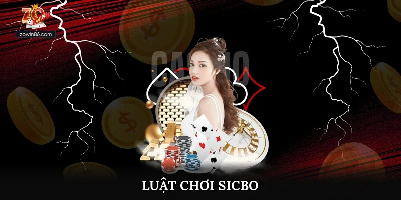 Luật Chơi Sicbo Cơ Bản Cho Những Tân Thủ Tham Gia