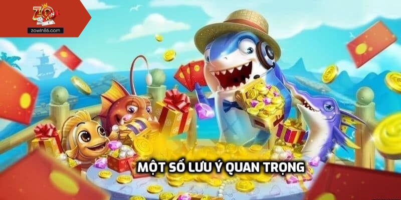 Một số lưu ý quan trọng