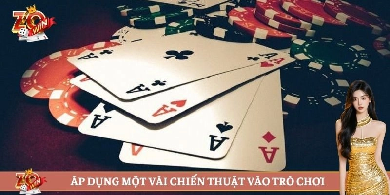 Áp dụng một vài chiến thuật vào trò chơi