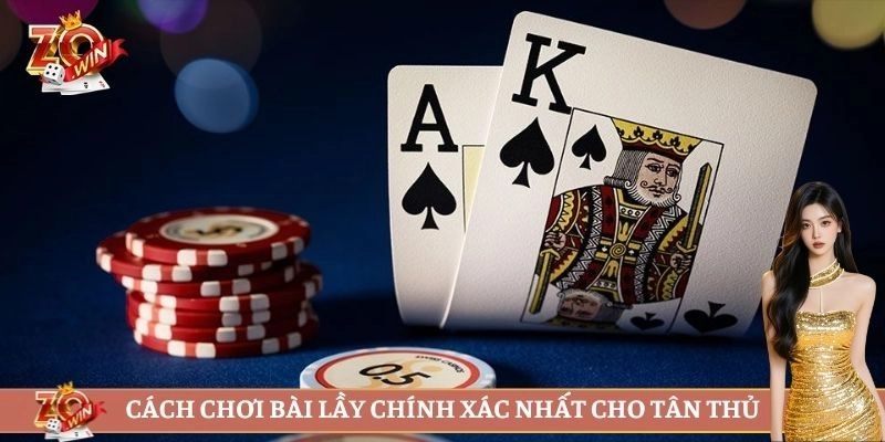 Cách chơi bài lầy chính xác nhất cho tân thủ