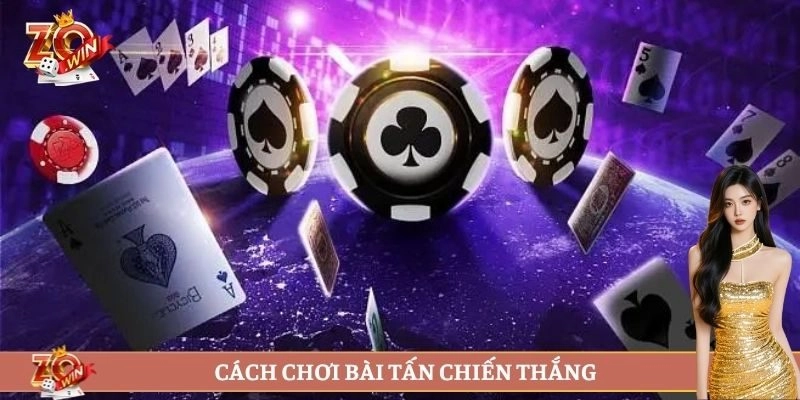 Cách chơi bài tấn chiến thắng
