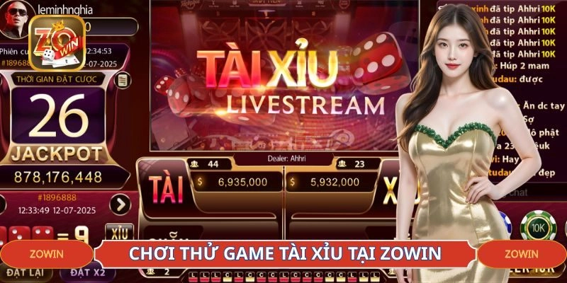 Chơi thử game tài xỉu tại ZOWIN