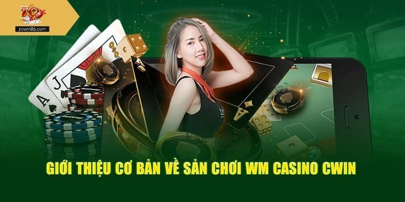 Đôi nét về sảnh chơi WM casino
