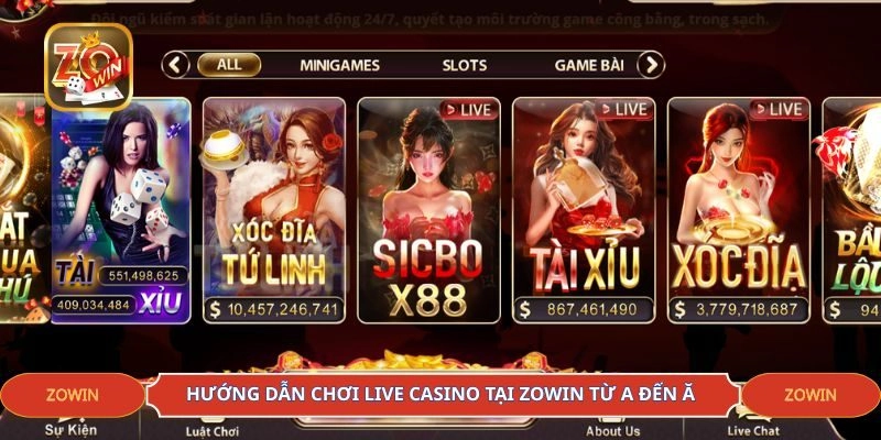 Hướng dẫn chơi live casino tại ZOWIN từ A đến Ă